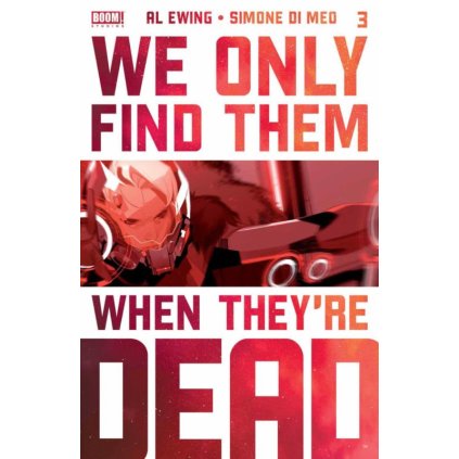 WE ONLY FIND THEM WHEN THEY'RE DEAD #3