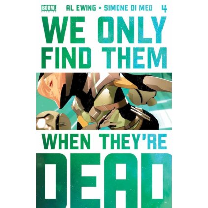 WE ONLY FIND THEM WHEN THEY'RE DEAD #4