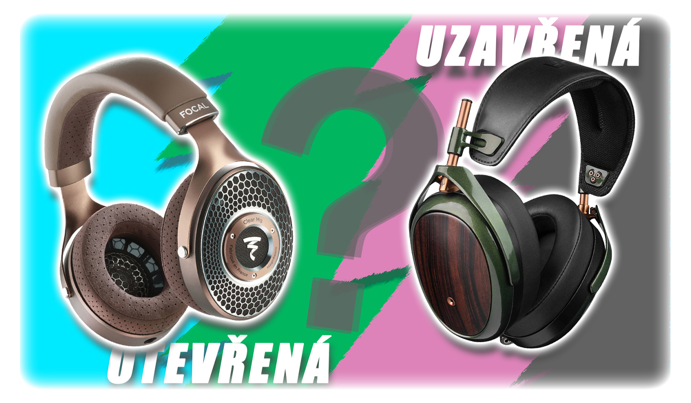Otevřená vs. Uzavřená sluchátka