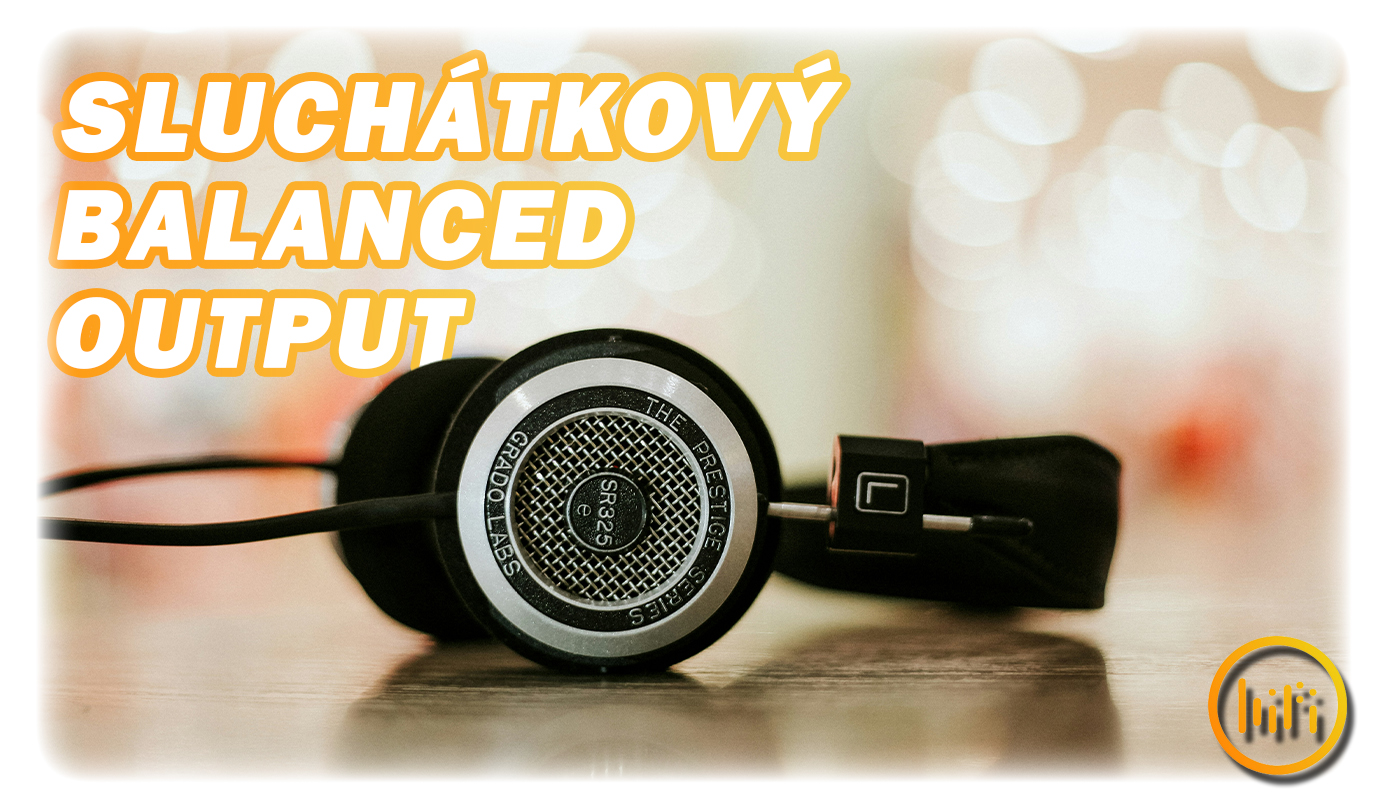 Sluchátkový Balanced výstup