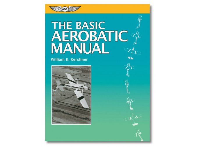 ASA The Basic Aerobatic Manual