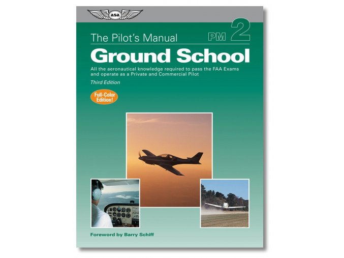 ASA The Pilot´s Manual: Ground School