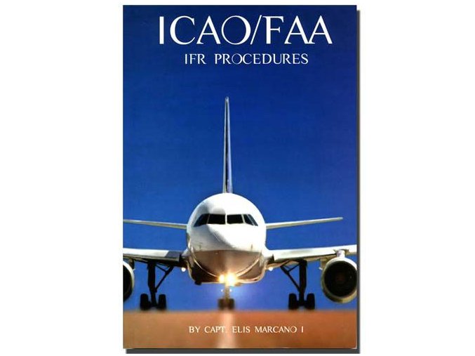 ICAO / FAA IFR Procedures Book
