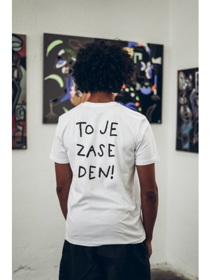 Unisex bílé tričko To je zase den