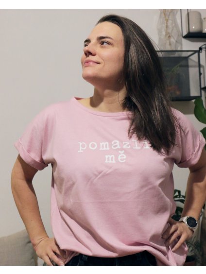 HIPSTR Tee 1 - POMAZLI MĚ růžová