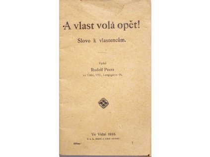 Brožura, A vlast volá opět, Peerz, 1916