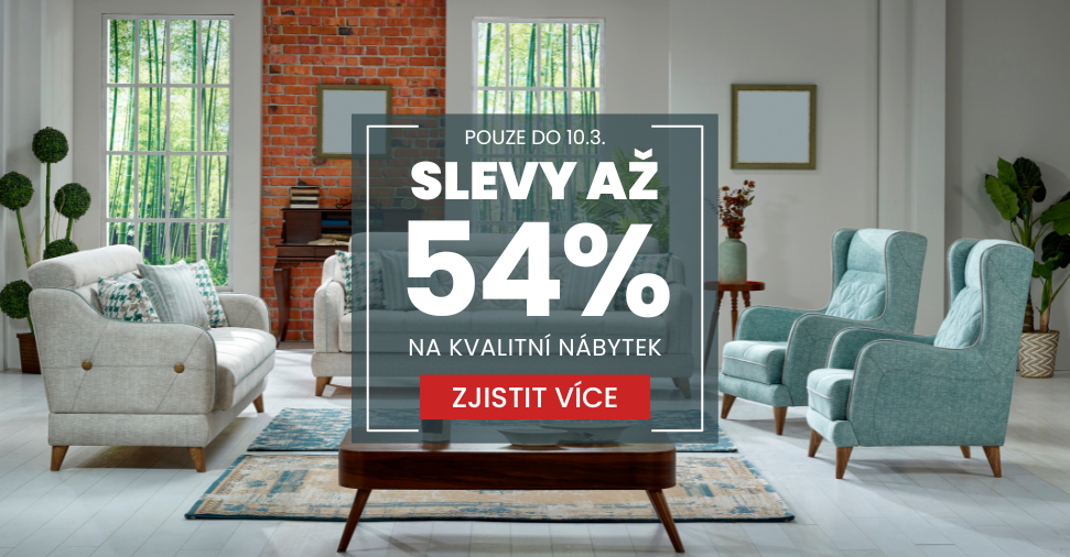 Sleva až 54% na kvalitní nábytek -  pouze do 10.3.
