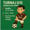Turnaj U15 – Senice na Hané (25. 01. 2026, 15:15–18:45)