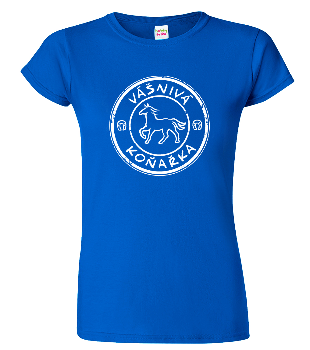 Dámské tričko s koněm - Vášnivá koňařka Barva: Královská modrá (05), Velikost: S