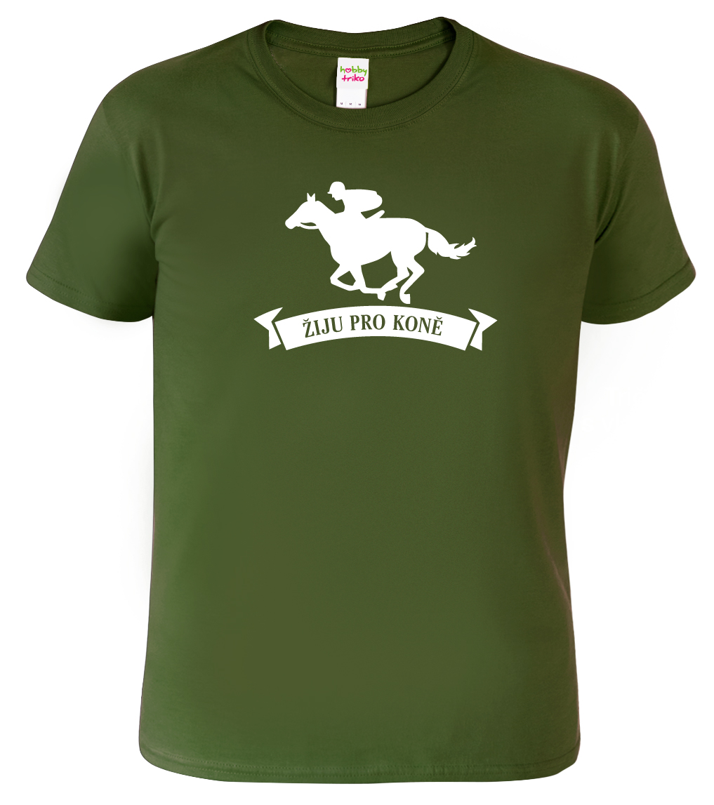 Pánské tričko s koněm - Žiju pro koně Barva: Vojenská zelená (Military Green), Velikost: XL