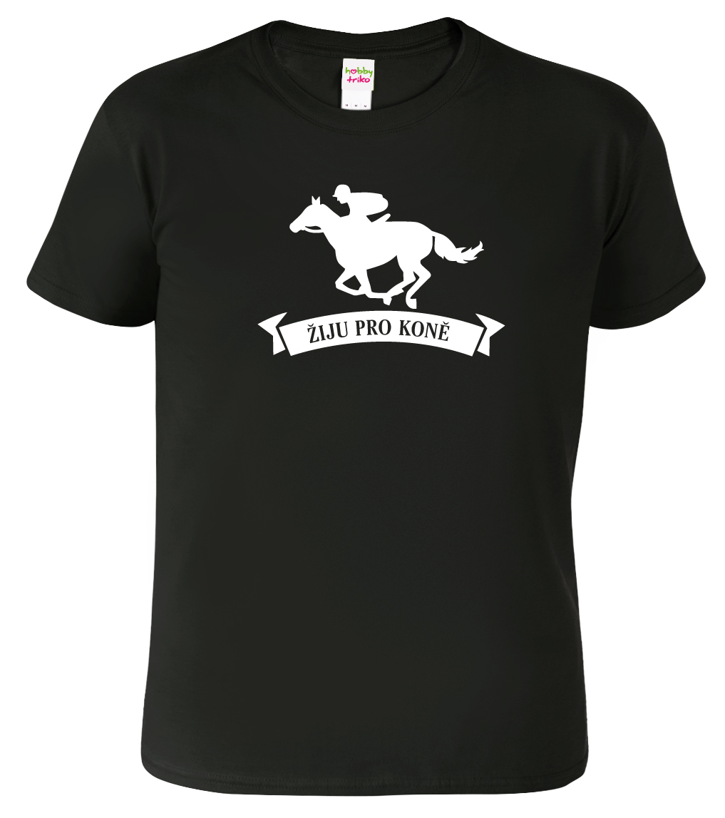 Pánské tričko s koněm - Žiju pro koně Barva: Černá (01), Velikost: S