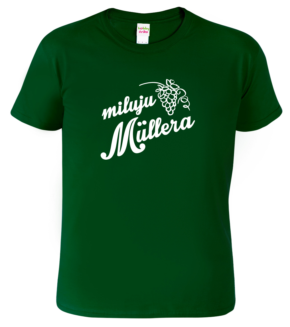 Vtipné tričko - Miluju Müllera Barva: Lahvově zelená (06), Velikost: M