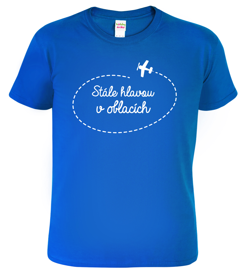 Pánské tričko s letadlem - Stále hlavou v oblacích Barva: Královská modrá (05), Velikost: L