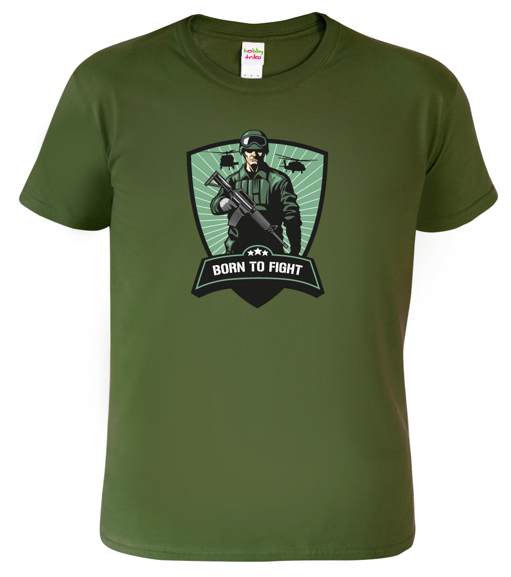 Army tričko - Born to Fight Barva: Vojenská zelená (Military Green), Velikost: M