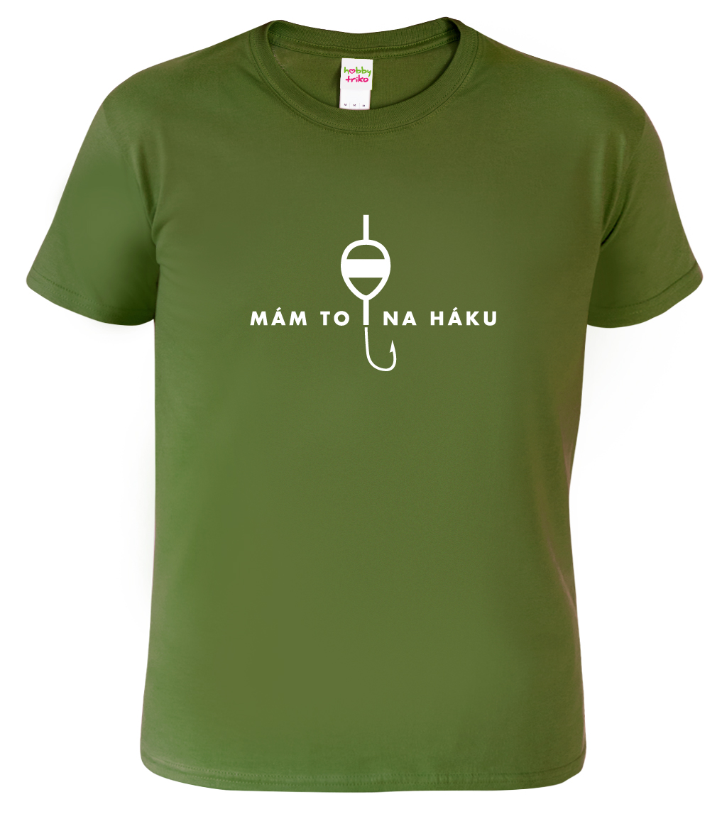 Pánské rybářské tričko - Mám to na háku Barva: Vojenská zelená (Military Green), Velikost: S