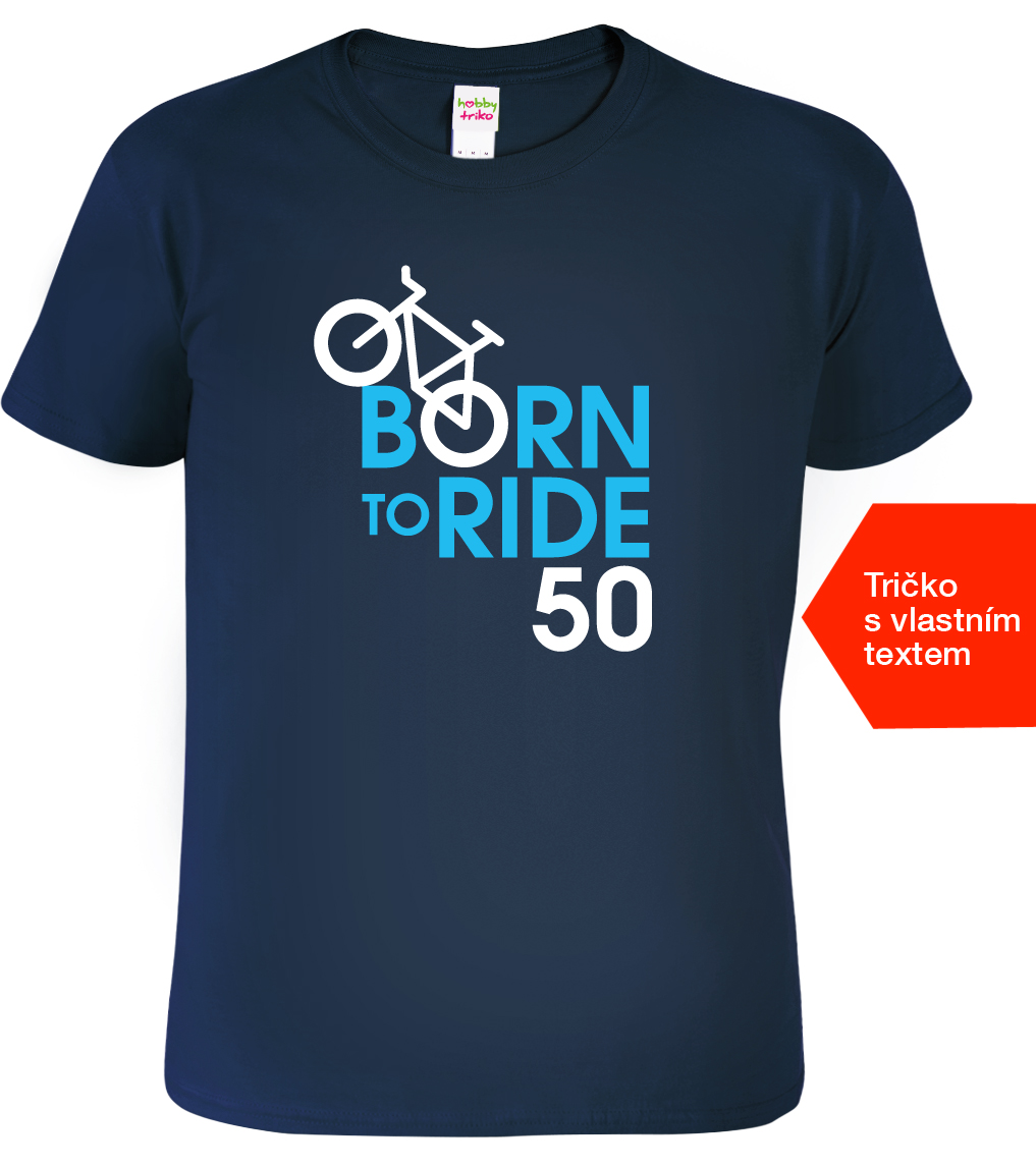 Pánské cyklistické tričko k narozeninám - Cyklo-Born to Ride Barva: Námořní modrá (02), Velikost: S