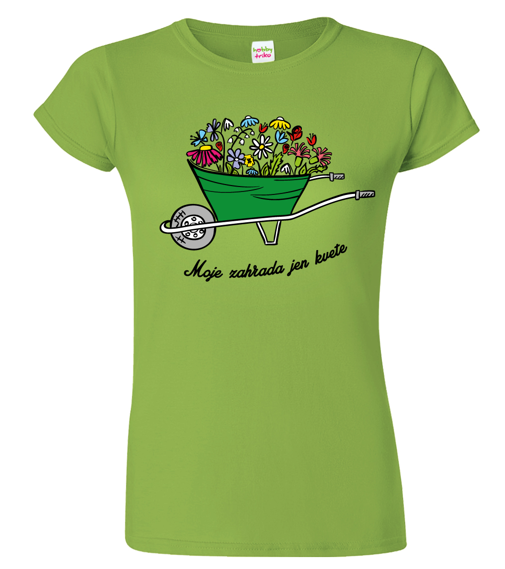 Dámské tričko pro zahrádkáře - Moje zahrada jen kvete Barva: Apple Green (92), Velikost: S