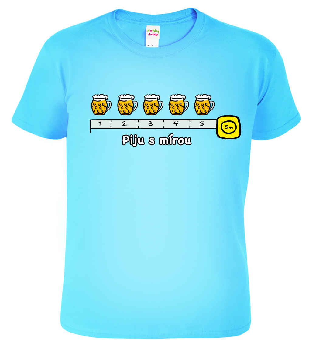 Pánské Pivní tričko - Piju s mírou - metr Barva: Nebesky modrá (15), Velikost: M