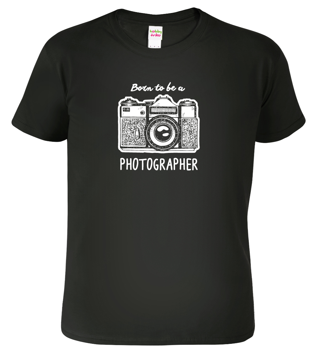 Pánské tričko pro fotografa - Born to Be a Photographer Barva: Černá (01), Velikost: S