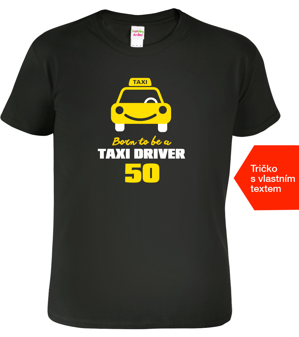 Pánské tričko k narozeninám pro taxikáře - Taxi Driver Barva: Černá (01), Velikost: 4XL