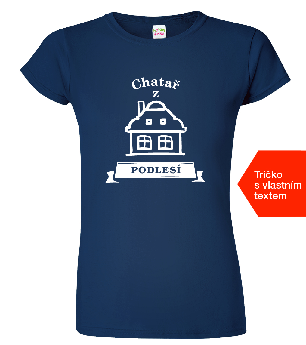 Dámské tričko pro chataře - Chatař z Barva: Námořní modrá (02), Velikost: M