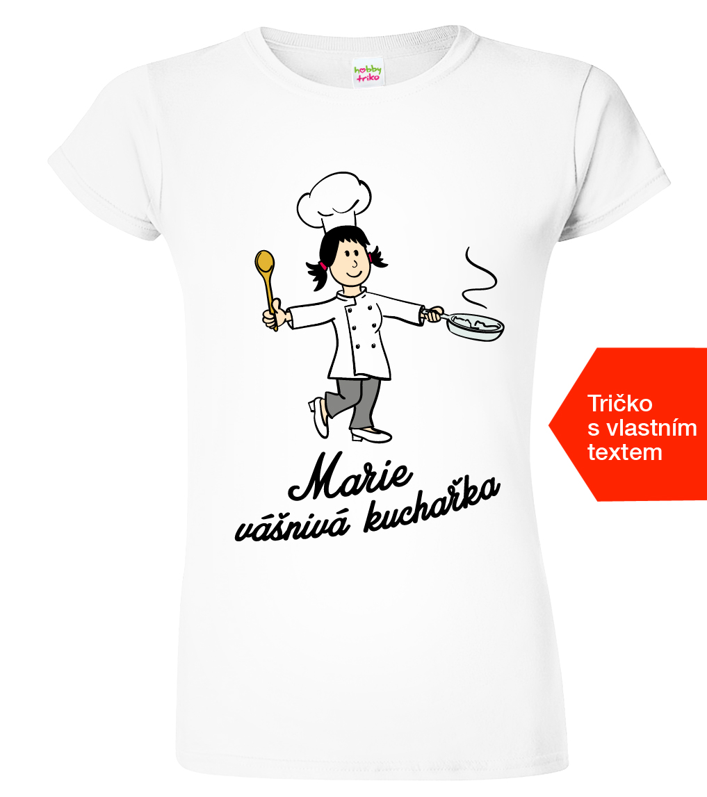 Dámské tričko se jménem - Vášnivá kuchařka Barva: Bílá, Velikost: XL