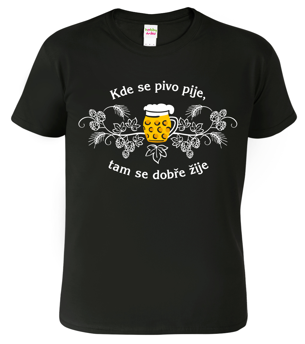 Pánské pivní tričko - Kde se pivo pije, tam se dobře žije Barva: Černá (01), Velikost: 3XL