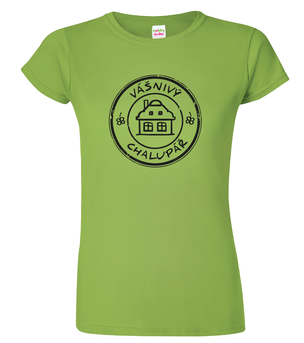 Dámské tričko pro chalupáře - Vášnivý chalupář Barva: Apple Green (92), Velikost: S