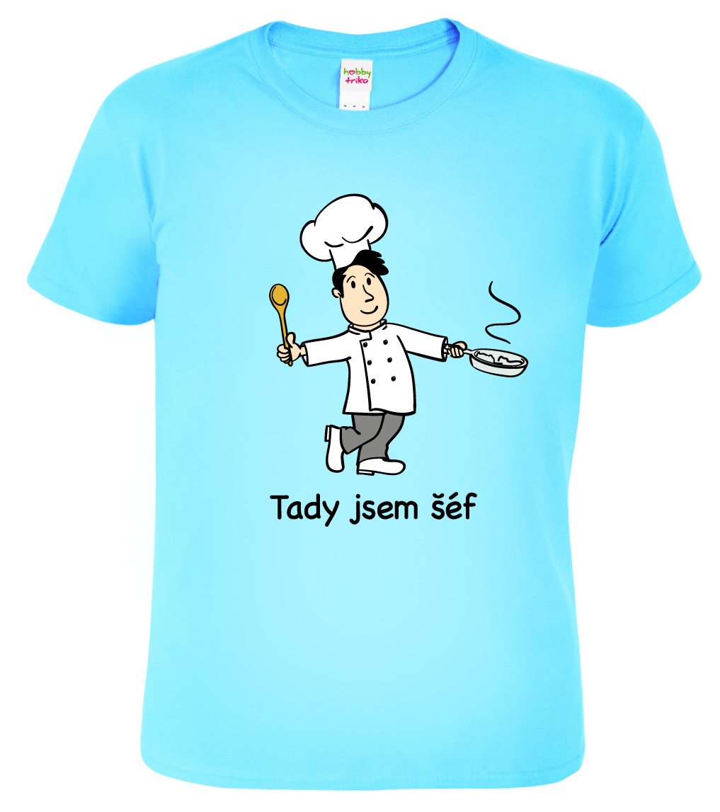 Pánské tričko pro kuchaře - Tady jsem šéf Barva: Nebesky modrá (15), Velikost: S