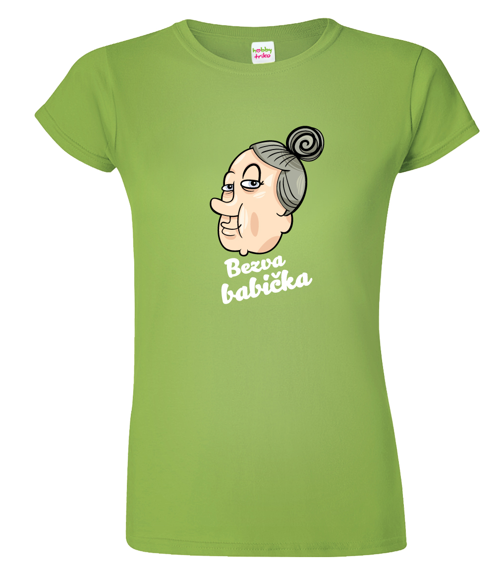Tričko pro babičku - Bezva babička Barva: Apple Green (92), Střih: Dámský, Velikost: S
