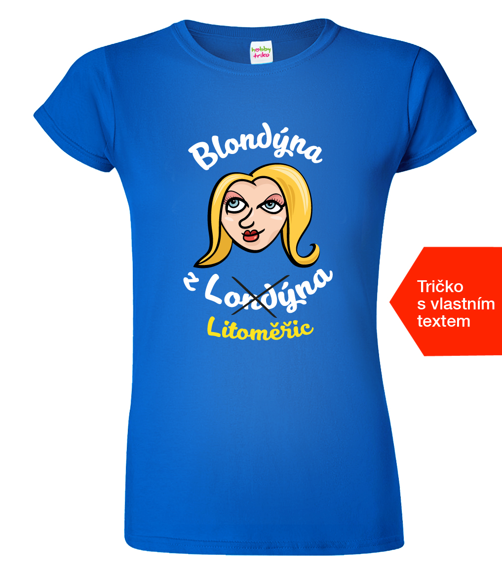 Tričko pro blondýny - Blondýna z... Barva: Královská modrá (05), Střih: Dámský, Velikost: L