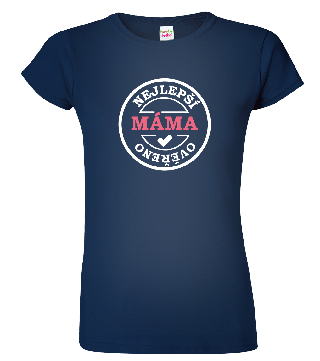 Tričko pro maminku - Nejlepší máma Barva: Námořní modrá (02), Střih: Dámský, Velikost: M