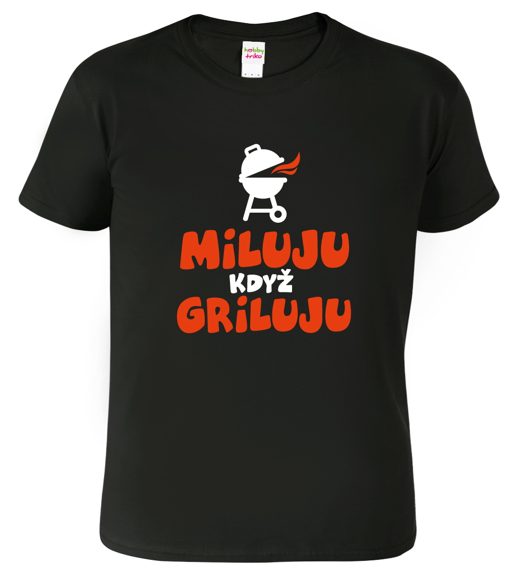 Grilovací tričko - Miluju, když griluju Barva: Černá (01), Velikost: S