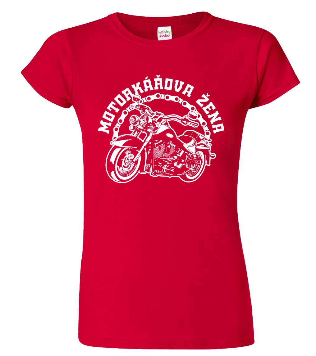 Dámské moto tričko - Motorkářova žena Barva: Červená (07), Velikost: M