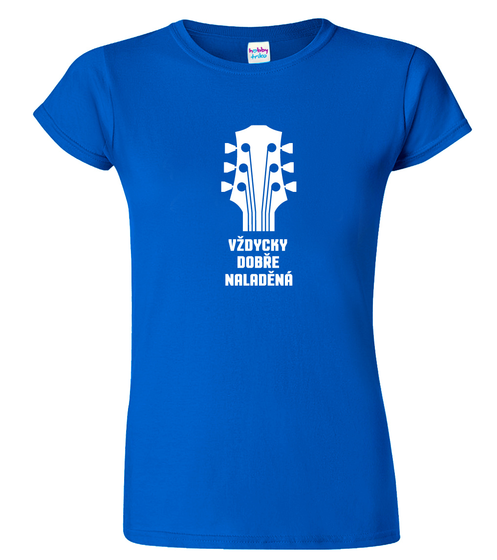 Dámské hudební tričko - Vždycky dobře naladěná Barva: Královská modrá (05), Velikost: S