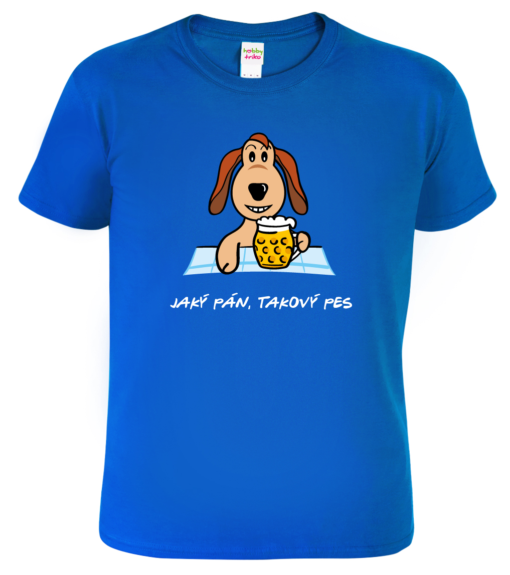 Pánské pivní tričko - Jaký pán, takový pes Barva: Královská modrá (05), Velikost: M