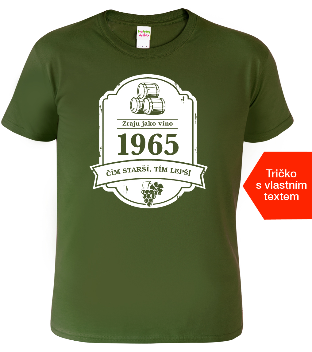 Pánské tričko k narozeninám - Čím starší, tím lepší Barva: Vojenská zelená (Military Green), Velikost: XL