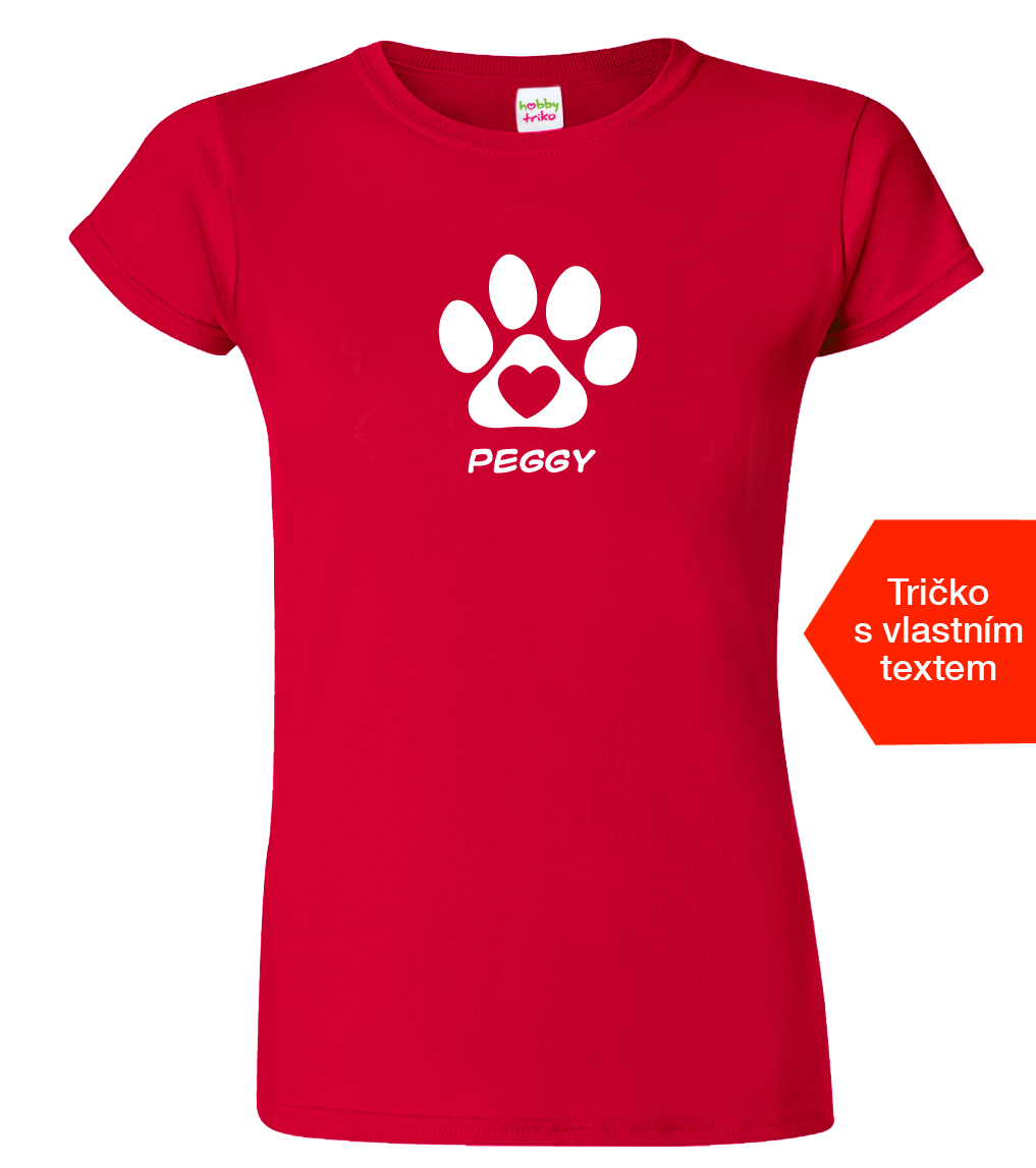 Dámské tričko se jménem vašeho psa Barva: Červená (07), Velikost: M
