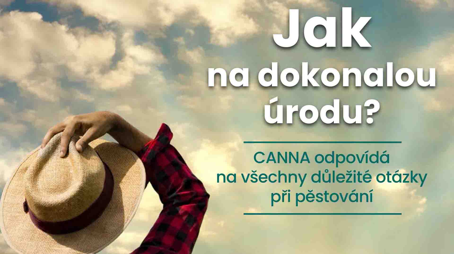 Jak na dokonalou úrodu - CANNA