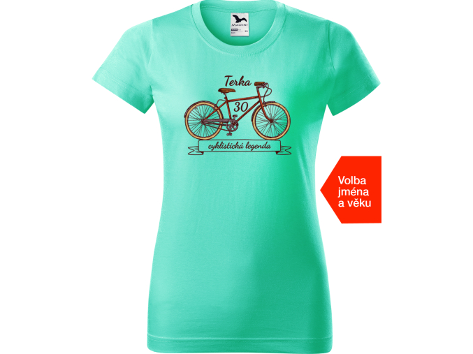 Dámské tričko pro cyklistku se jménem a věkem - Cyklistická legenda