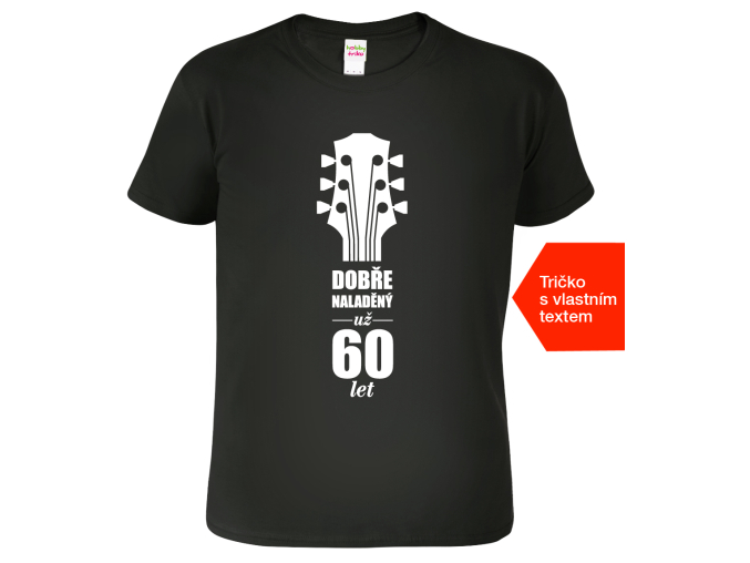 Tričko k narozeninám (nejen) pro muzikanta - Dobře naladěný