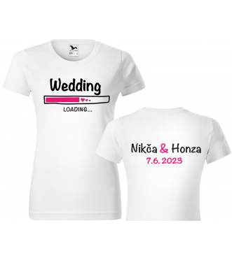 Dámské tričko na rozlučku se svobodou - Wedding loading...