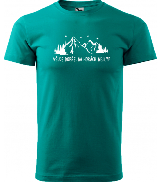 Pánské tričko na hory - Všude dobře, na horách nejlíp