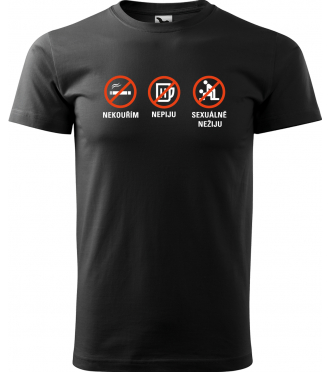 Vtipné tričko - Nekouřím, nepiju, sexuálně nežiju