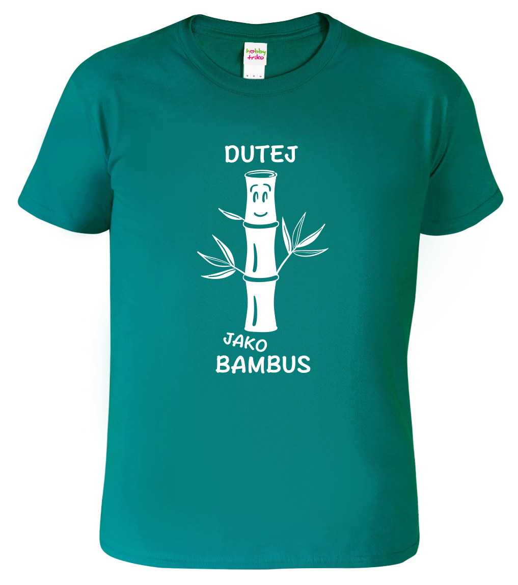 Vtipné tričko - Dutej jako bambus Velikost: S, Barva: Emerald (19)