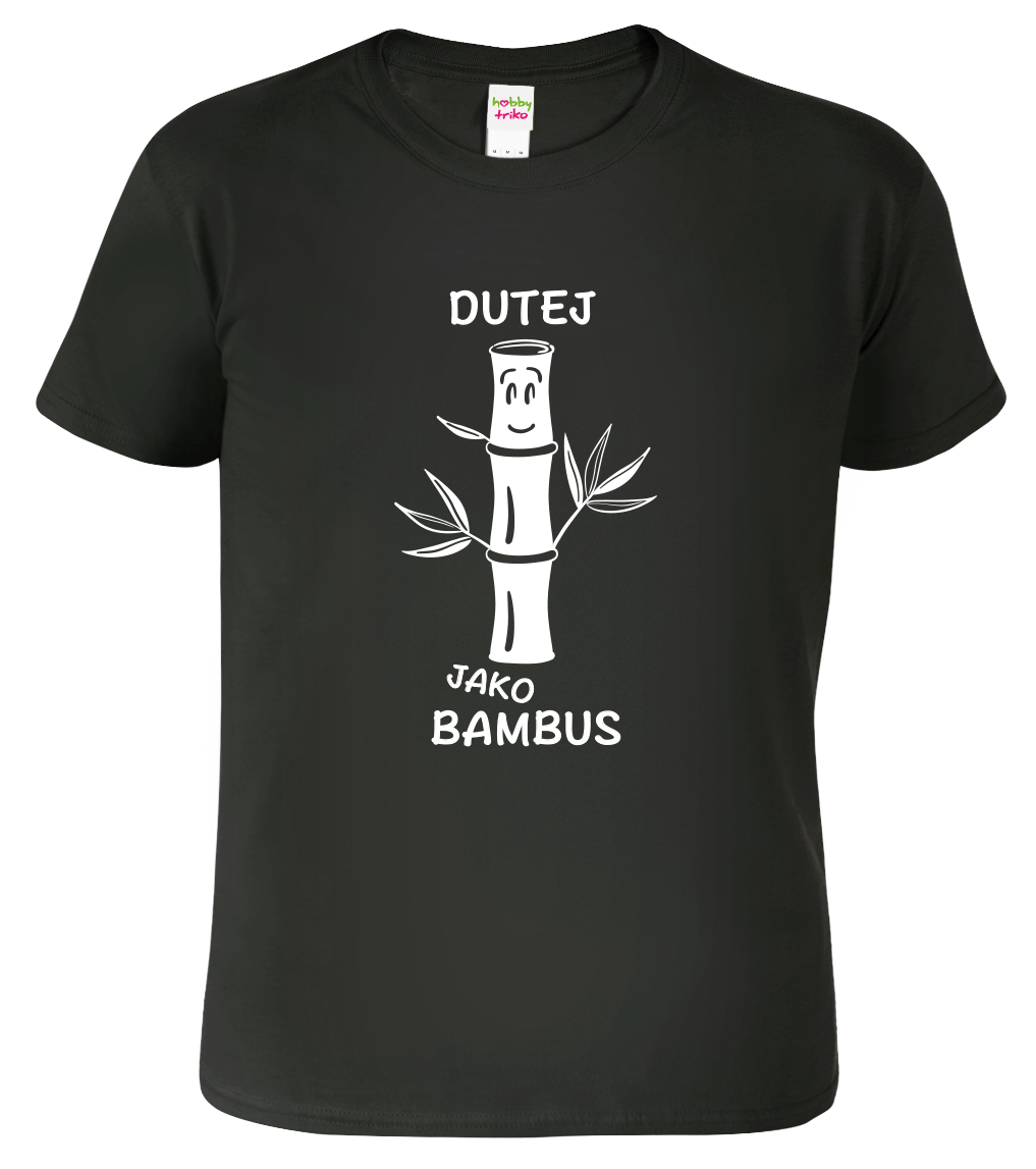 Vtipné tričko - Dutej jako bambus Velikost: S, Barva: Černá (01)