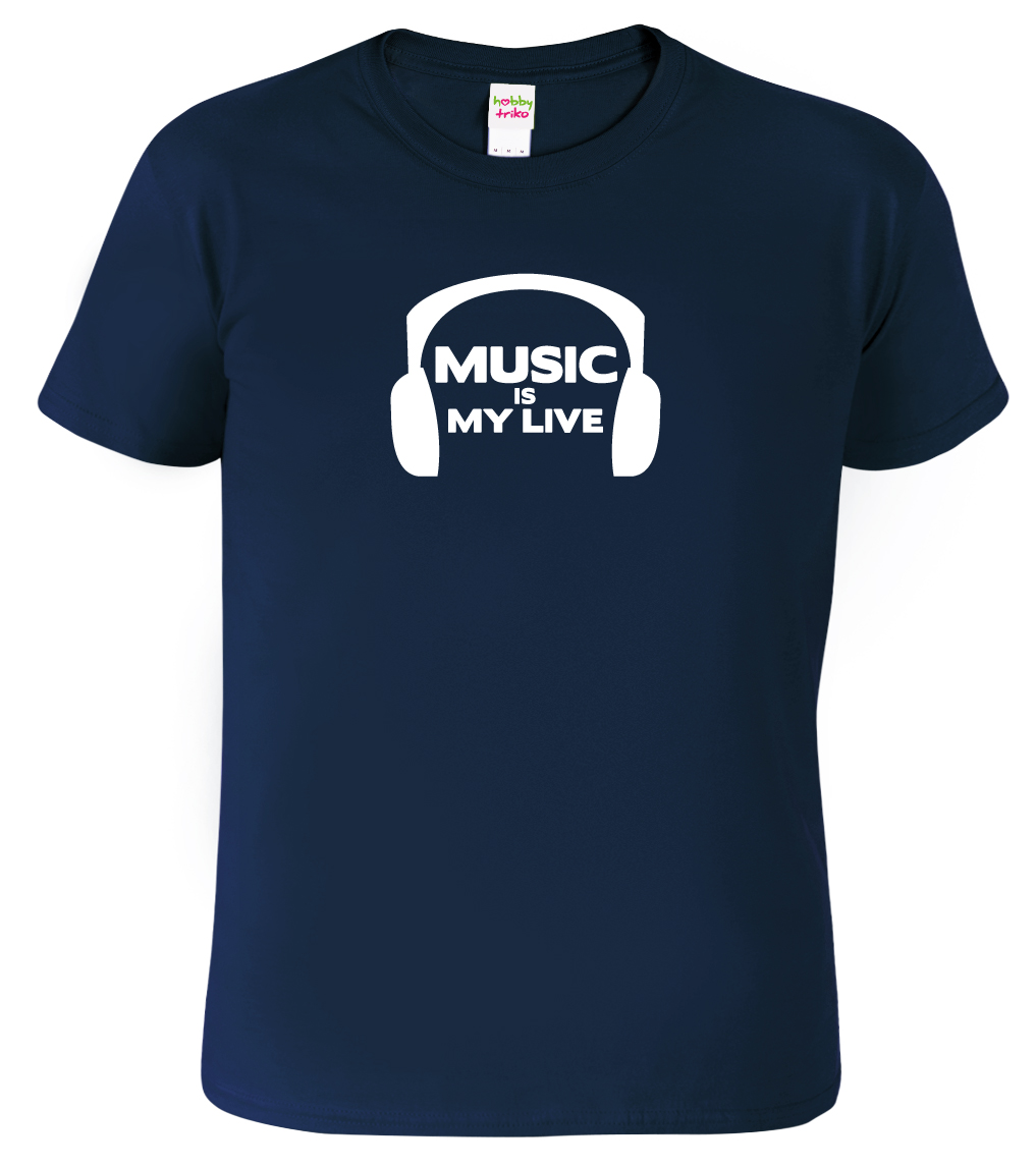 Pánské tričko pro muzikanta - MUSIC IS MY LIVE Velikost: L, Barva: Námořní modrá (02)