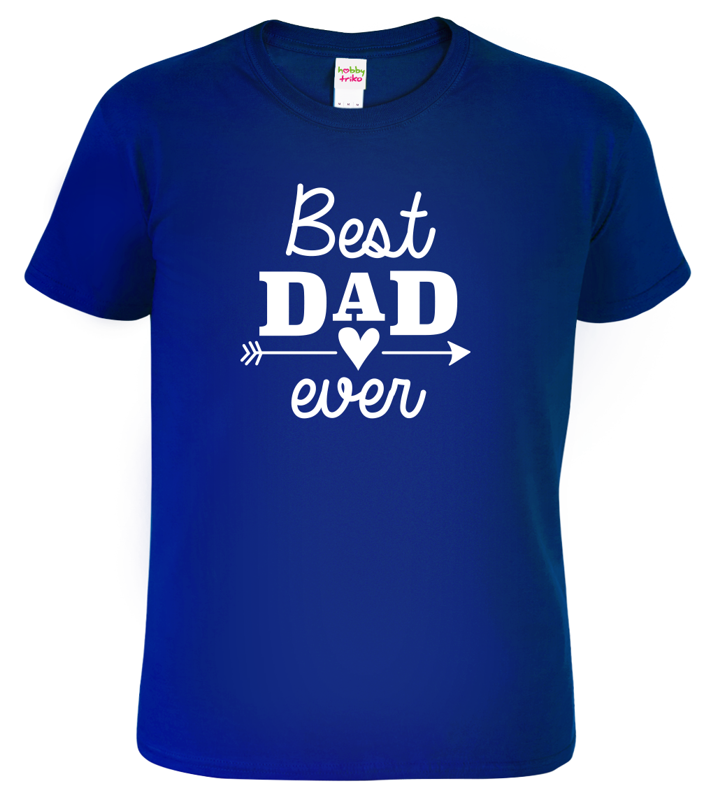 Tričko pro tátu - Best dad ever Velikost: S, Barva: Královská modrá (05)