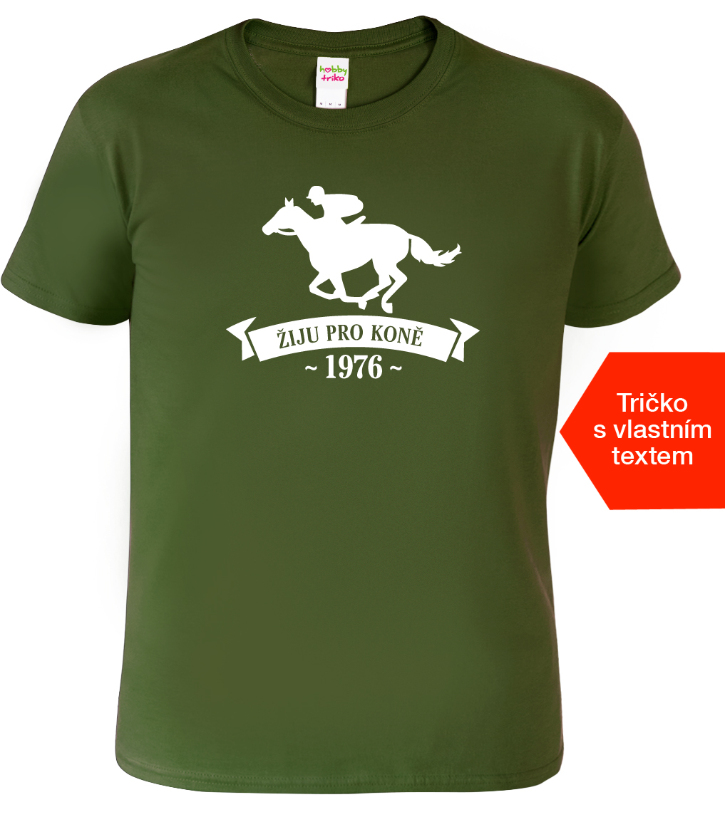 Pánské tričko k narozeninám s koněm a rokem narození - Žiju pro koně Velikost: S, Barva: Military 60