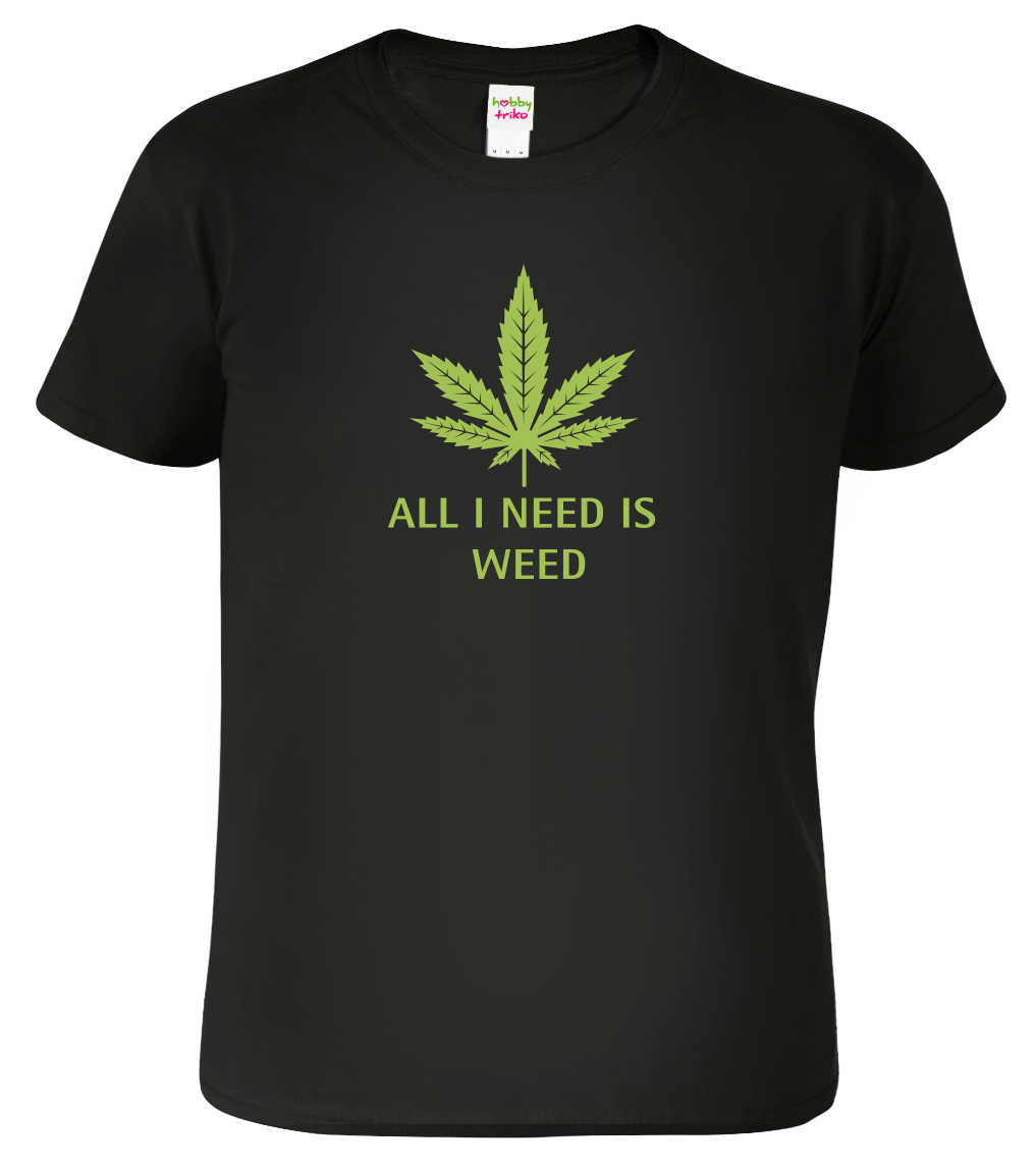 Tričko s marihuanou - All I Need is Weed Velikost: S, Barva: Černá (01)